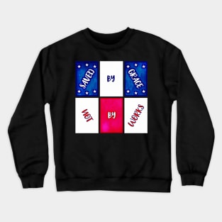 Ephesians 2:8-9 Saved By Grace Red White Blue Oil Painting Tiles Crewneck Sweatshirt